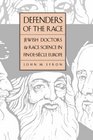 Defenders of the Race  Jewish Doctors and Race Science in FindeSiecle Europe