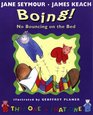 Boing!: No Bouncing on the Bed (This One 'n That One)
