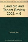 Landlord and Tenant Review 2002 v 6