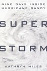 Superstorm Nine Days Inside Hurricane Sandy