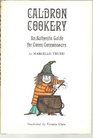 Caldron cookery An authentic guide for coven connoisseurs