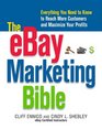 The eBay Marketing Bible Everything You Need to Know to Reach More Customers and Maximize Your Profits