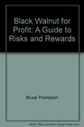 Black Walnut for Profit A Guide to Risks and Rewards