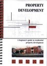 Property Development  A Beginner's Guide to Residential Property Development