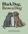 Black Dog Brown Dog