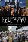 Better Living through Reality TV Television and PostWelfare Citizenship