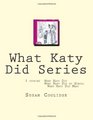 What Katy Did Series 3 stories  What Katy Did What Katy Did at School What Katy did Next