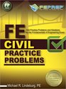 FE Civil Practice Problems Civil Practice Problems and Solutions for the Fundamentals of Engineering Exam
