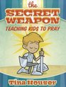 The Secret Weapon Teaching Kids to Pray