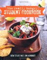 The Really Hungry Student Cookbook How to Eat Well on a Budget