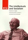 The Intellectuals and Socialism (Rediscovered Riches 4)