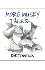 More Musky Tales