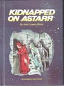 Kidnapped on Astarr