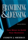 Franchising  Licensing Two Ways to Build Your Business