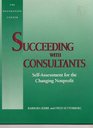 Succeeding With Consultants SelfAssessment for the Changing Nonprofit