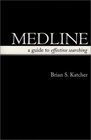 MEDLINE A Guide to Effective Searching
