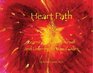 Heart Path Learning to Love Yourself and Listening To Your Guides