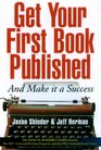 Get Your First Book Published And Make It a Success
