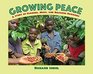 Growing Peace A Story of Farming Music and Religious Harmony