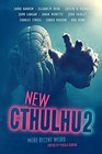 New Cthulhu 2 More Recent Weird