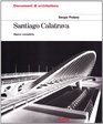 Santiago Calatrava Opera Completa