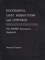 Successful cost reduction and control The probe systematics approach