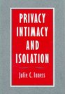 Privacy Intimacy and Isolation
