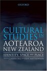 Cultural Studies in Aotearoa New Zealand Identity Space and Place