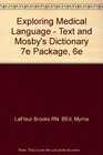 Exploring Medical Language  Text and Mosby's Dictionary 7e Package