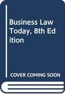 Business Law Today 8th Edition