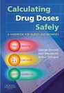 Calculating Drug Doses Safely A Handbook for Nurses and Midwives