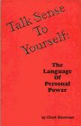 Talk Sense to Yourself Language and Personal Power