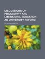 Discussions on Philosophy and Literature Education Ad University Reform