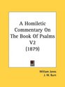 A Homiletic Commentary On The Book Of Psalms V2