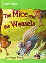 The Mice and the Weasels and Other Fables
