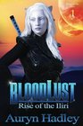 BloodLust: Rise of the Iliri: Book 1 (Volume 0)