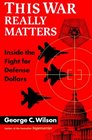 This War Really Matters Inside the Fight for Defense Dollars