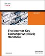 Internet Key Exchange v2 IPsec Virtual Private Networks Understanding and Deploying IKEv2 IPsec VPNs and FlexVPN in Cisco IOS