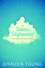 The Science of Enlightenment How Meditation Works