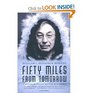 Fifty Miles from Tomorrow a Memoir of Alaska and the Real People