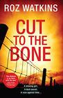 Cut to the Bone (DI Meg Dalton, Bk 3)
