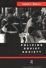 Policing Soviet Society The Evolution of State Control