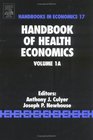 Handbook of Health Economics  Volume 1A