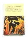 Animal Minds and Human Morals The Origins of the Western Debate