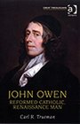 John Owen Reformed Catholic Renaissance Man