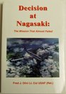 Decision at Nagasaki The Mission That Almost Failed