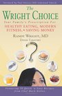 The Wright Choice Your Family's Prescription For Healthy Eating Modern Fitness and Saving Money