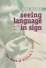 Seeing Language in Sign The Work of William C Stokoe
