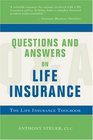 Questions and Answers on Life Insurance The Life Insurance Toolbook