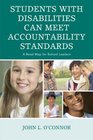 Students with Disabilities Can Meet Accountability Standards A Roadmap for School Leaders